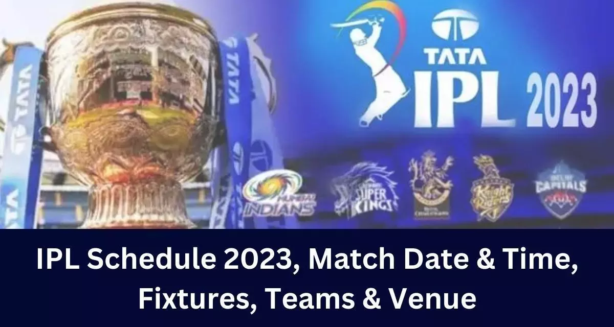 IPL schedule 2023: आईपीएल का जारी हुआ पूरा शेड्यूल, 31 मार्च से मचेगा धमाल, पहले मैच में भिड़ेंगी चेन्नई-गुजरात, जानें- पूरी डिटेल